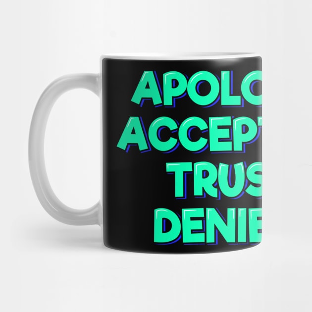 Apology Accepted Trust Denied by ardp13